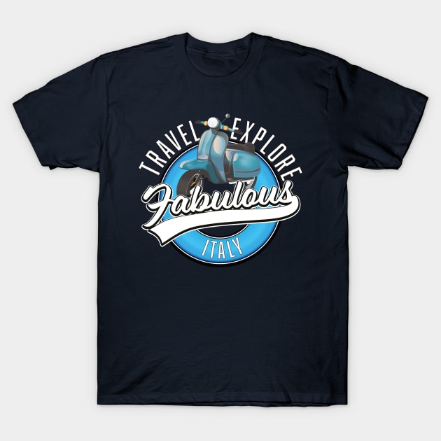 Travel Explore Fabulous Italy T-Shirt by nickemporium1